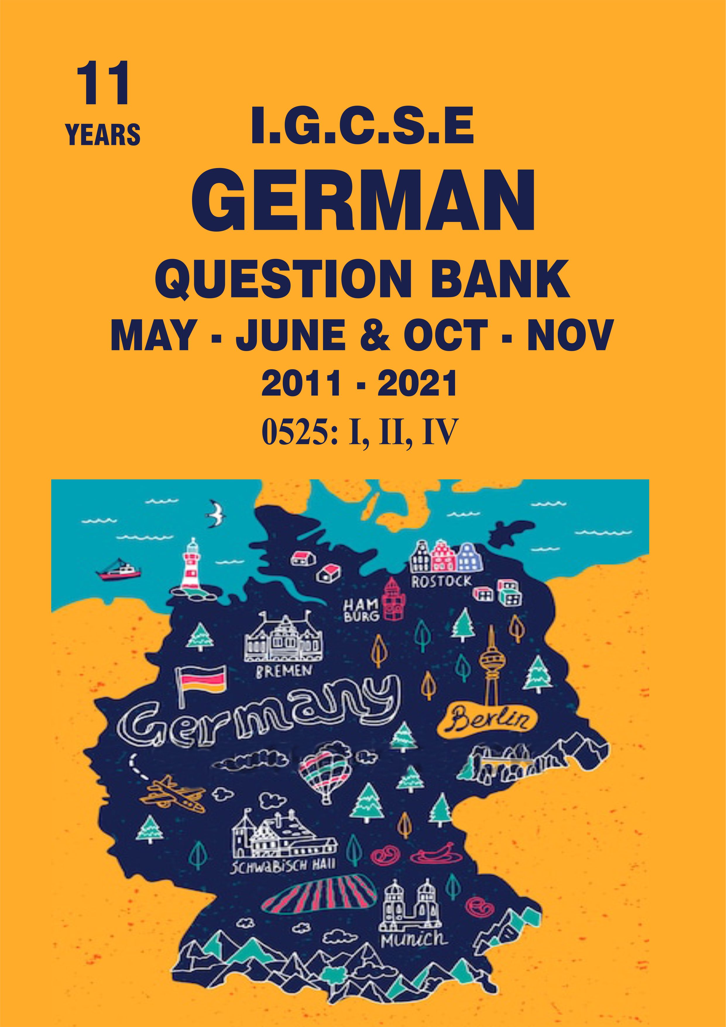 IGCSE Question Bank With Marking Schemes- German Paper Code 0525 Past 11 Years